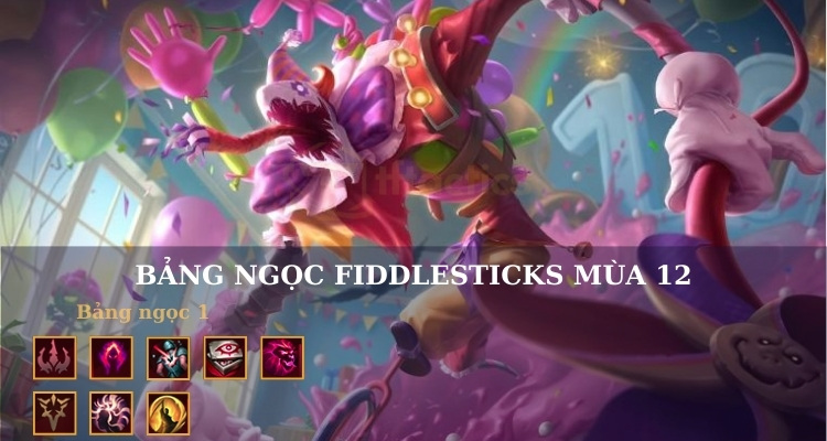 Bảng ngọc Fiddlesticks LOL mùa 14