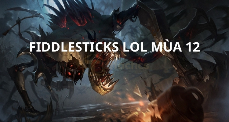 Fiddlesticks LOL mùa 14