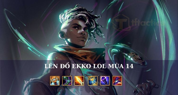 Cách build đồ Ekko LOL 