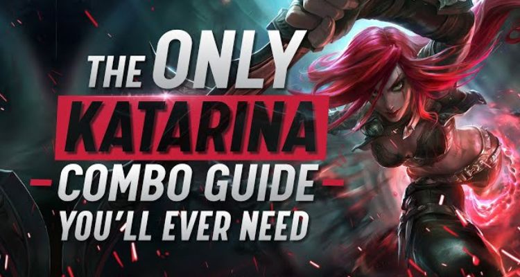 Theo dõi các hướng dẫn từ người chơi để biết thêm combo Katarina