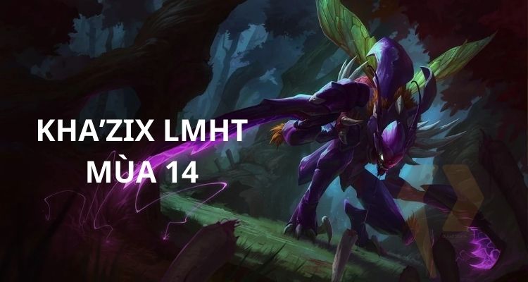 Giới thiệu Kha' Zix LOL mùa 14