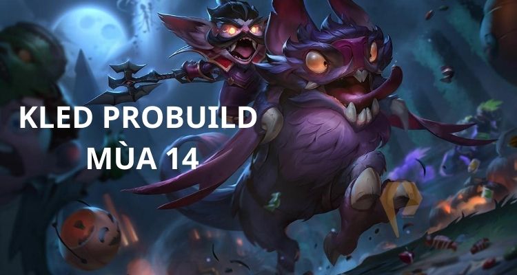  Giới thiệu về Kled Probuilds