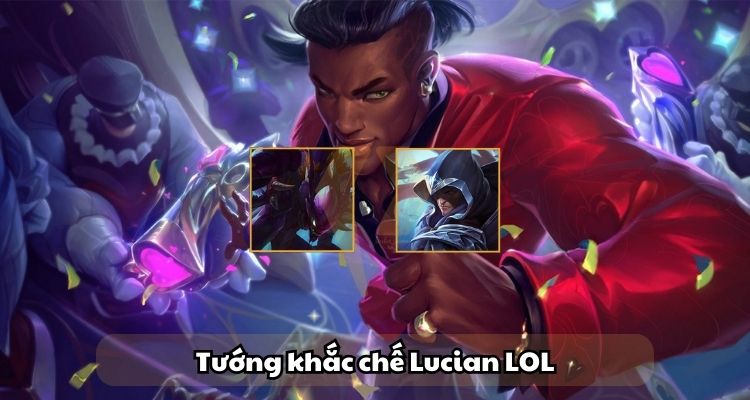 khắc chế lucian