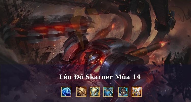 lên đồ skarner