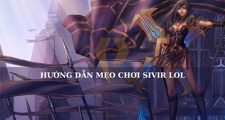 cách chơi sivir